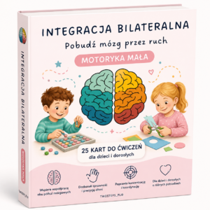 Integracja bilateralna: motoryka mała